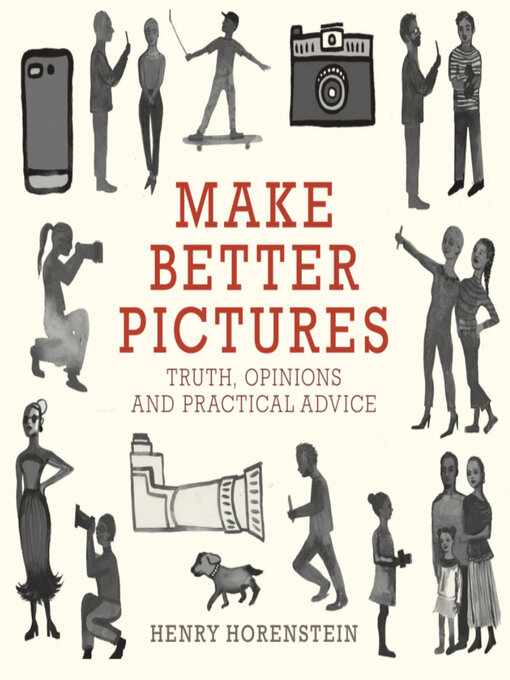 Title details for Make Better Pictures by Henry Horenstein - Available